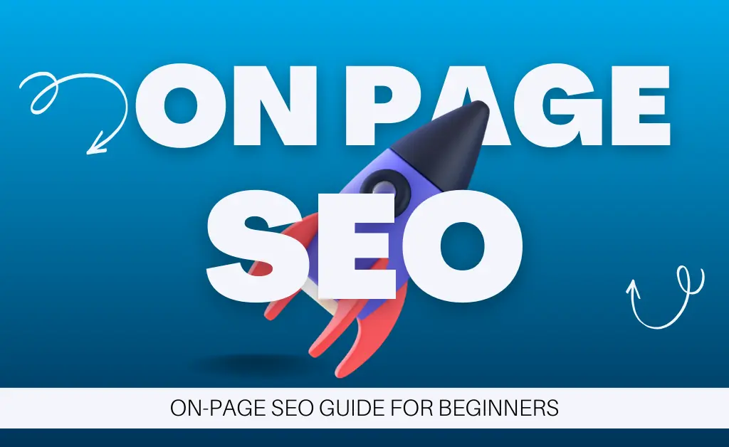 ON-PAGE SEO GUIDE FOR BEGINNERS