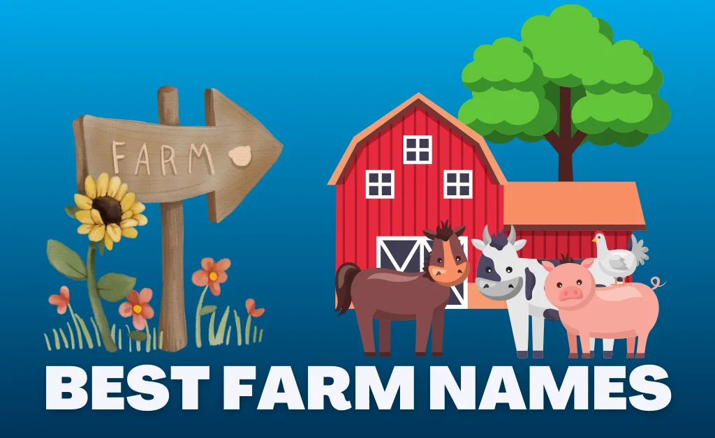 BEST FARM NAMES (SIMPLE, UNIQUE, CATCHY & FUNNY)